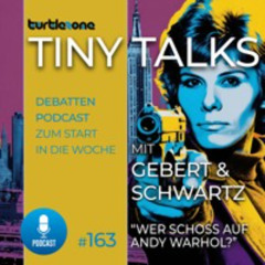 Turtlezone Tiny Talks - Wer schoss auf Andy Warhol?