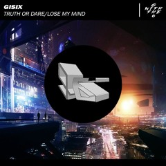 Gisix - Truth Or Dare (Original Mix)