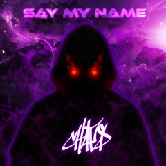 Chaps - Say my name