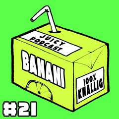Juicy Podcast#21: Banani