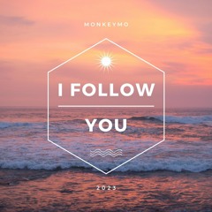 MONKEYMO - I Follow You