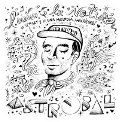 Astrobal - L'uomo e la natura (part 1) Una melodia i miei ricordi
