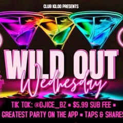 WILD OUT WEDNESDAY TIK TOK LIVE