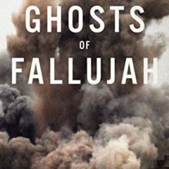 [View] PDF 📬 Ghosts of Fallujah by  Coley Tyler [EPUB KINDLE PDF EBOOK]