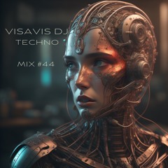 Mix #44 Techno by Visavis (03.05.2024)