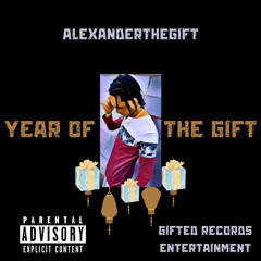 AlexanderTheGift X Gifty (Year Of The Gift Ep)