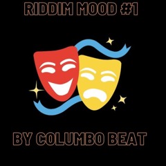 Riddim Mood #1 by Columbo Beat