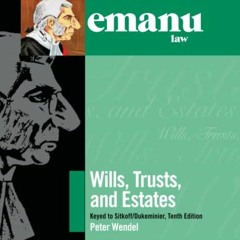 ( DtlG ) Emanuel law outlines Wills, Trusts, and Estates Keyed to stikoff/Dukeminier by  Peter Wende