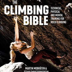 GET EBOOK 📜 The Climbing Bible: Technical, physical and mental training for rock cli