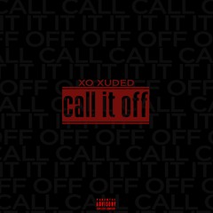 XO Xuded - Call It Off