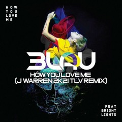 BLAU & B. Lights Vs. Kill FM - How You Love Me (J Warren 2k21 TLV Remix) (Preview) #FREE