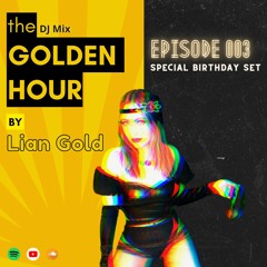 THE GOLDEN HOUR - EPISODE 003 - ALL ORIGINALS