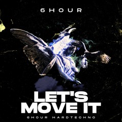 6HOUR - LETS MOVE IT