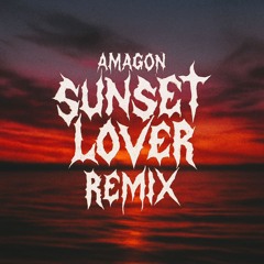 Sunset Lover - REMIX HARDTEKK [@AMAGON]