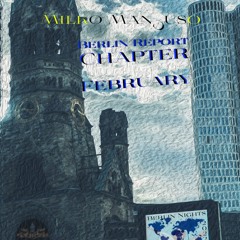 Berlin Report: Chapter February (2022)