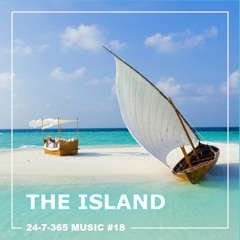 The Island_24-7-365 Music #18