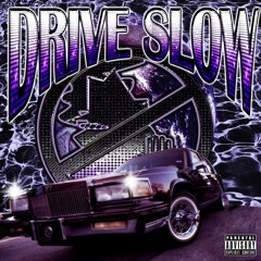 Drive Slow (prod. 7oh2)