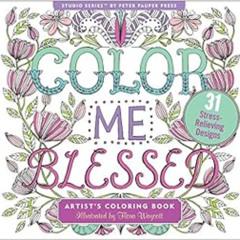 VIEW EBOOK 💗 Color Me Blessed Inspirational Adult Coloring Book (31 stress-relieving