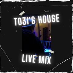TO3I's HOUSE - Vol 5 - Live