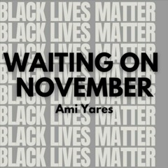 Waiting On November