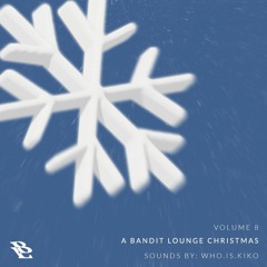 BANDIT LOUNGE RADIO: "A Bandit Lounge Christmas" by who.is.kiko