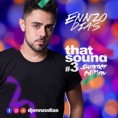 That Sound! #3 (Summer Edition)mixed by Ennzo Dias