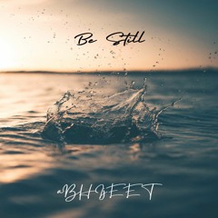 Be Still