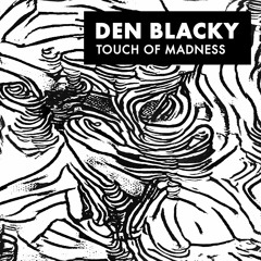 Touch of madness