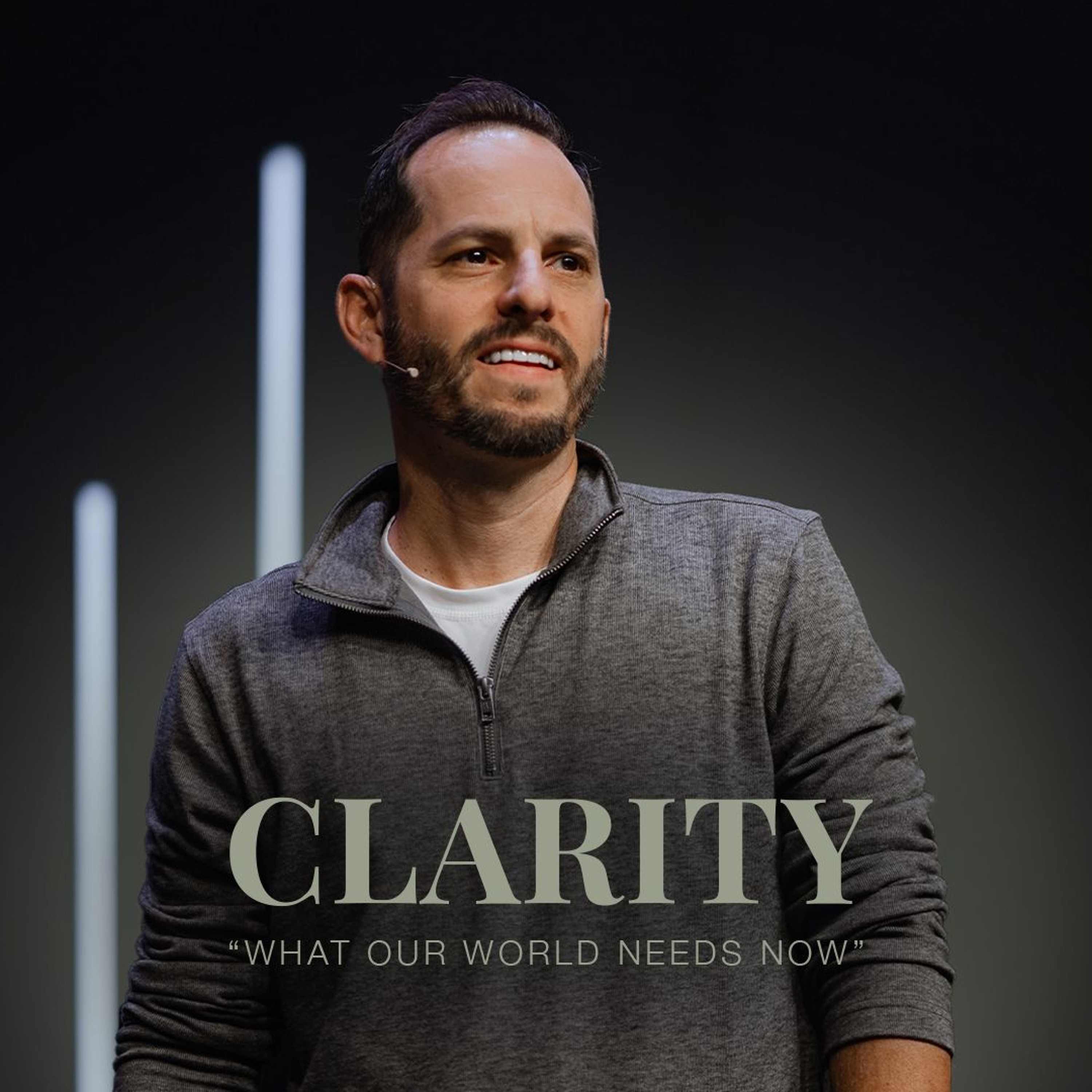 Clarity | What Our World Needs Now | Pastor Bryant Golden episode artwork