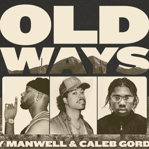 Old Ways - Jay Manwell & Caleb Gordon