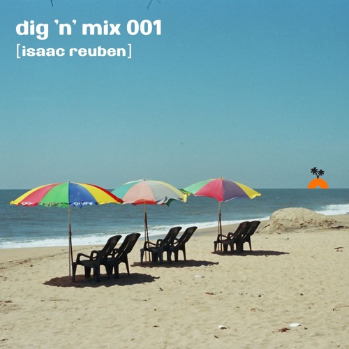 Dig 'n' Mix 001: Isaac Reuben