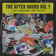 The After Hours Vol 1 - Chatty (Homegrown)