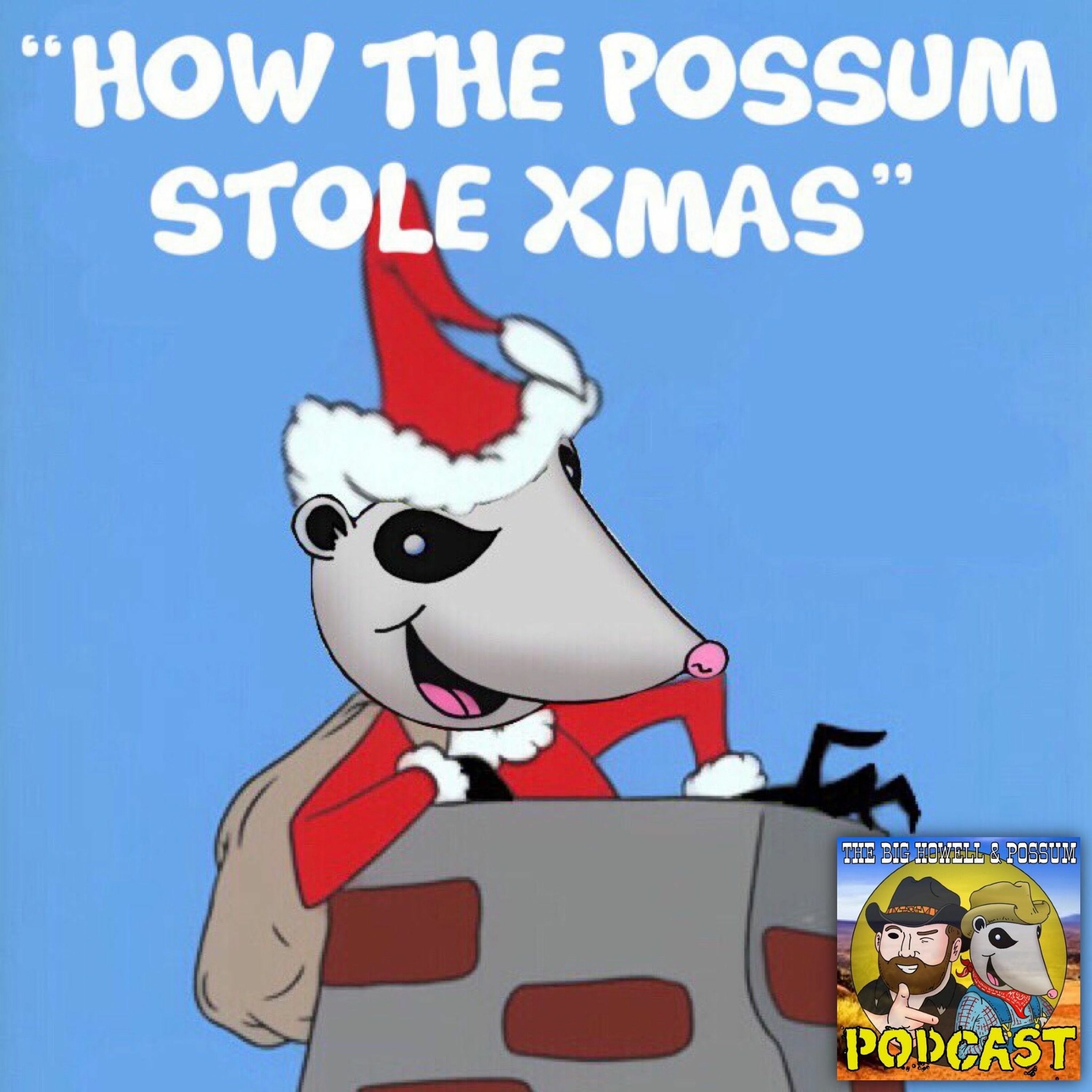 The Big Howell & Possum Podcast