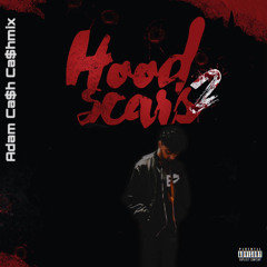 Hood Scars 2 (Remix) Ca$hmix