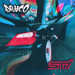 DRACO - IN MY STI