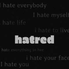 Hatred