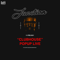 JUNCTION - Clubhouse Pop Up Live Set