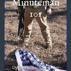 READ [PDF] 💖 Minuteman 101: The Basics to Get You from Zero to Hero [PDF]