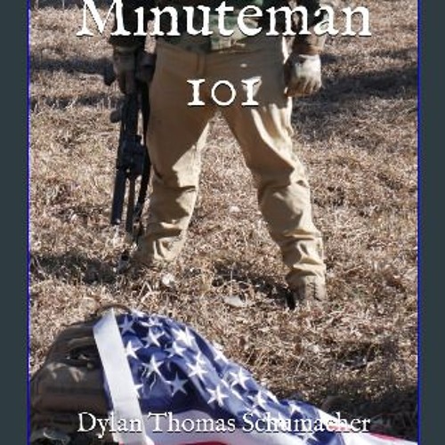 READ [PDF] 💖 Minuteman 101: The Basics to Get You from Zero to Hero [PDF]