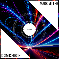 Mark Miller - Cosmic Surge [Xclusive Trance] 05.12.2025.