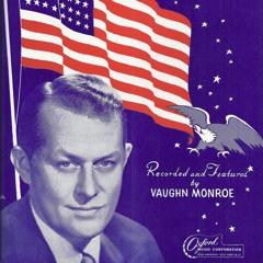 Follow The President - Vaughn Monroe - July 6, 1942