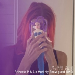 Princess P [Princess P & Cio Monthly Show]  [06.09.2023]