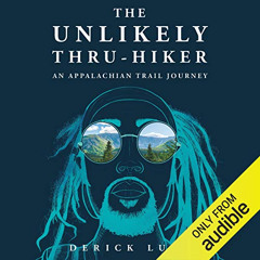 DOWNLOAD KINDLE 💚 The Unlikely Thru-Hiker: An Appalachian Trail Journey by  Derick L