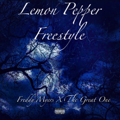 Lemon Pepper Freestyle - Freddy Myers X The Great One