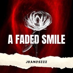 A Faded Smile