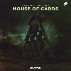 Omiru, Sergi Yaro - House Of Cards