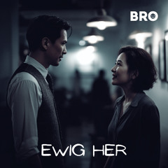 Ewig her