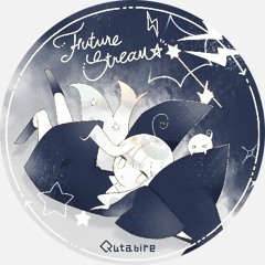 Qutabire - Future Stream [Muse Dash]