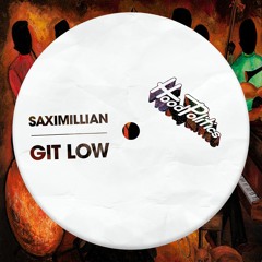 Saximillian - Git Low