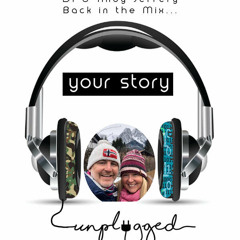 Your Story Unplugged - EP04
